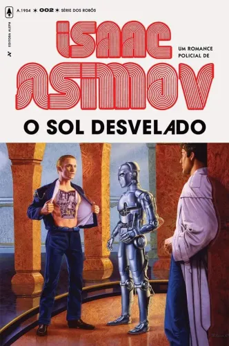 O Sol Desvelado - Isaac Asimov - livro novo no plástico.