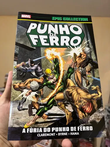 Punho de Ferro A Fúria Do Punho De Ferro Marvel Epic Collection)