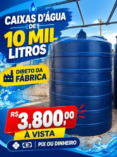 CAIXAS D'ÁGUA DE 10 MIL LITROS DIRETO DA FABRICA