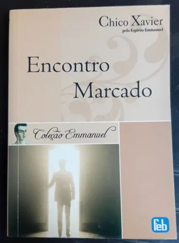 Livro: Encontro Livro Encontro Marcado - Coleção Emmanuel | Chico Xavier