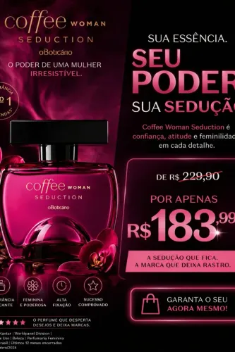 Coffee woman seduction colônia oboticario