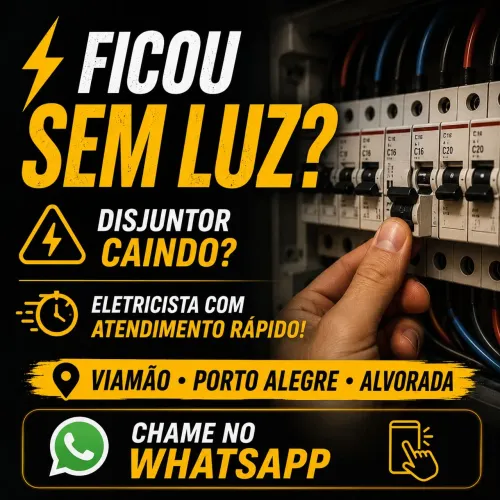 Eletricista Urgente | Ficou Sem Luz? Disjuntor Caindo | Viamão e Região