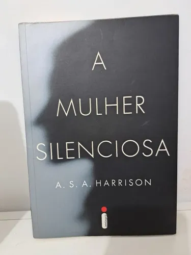 Livro: A Mulher Silenciosa - Autor: A.S.A.Harrison