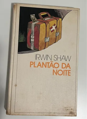 Plantão da Noite - Irwin Shaw