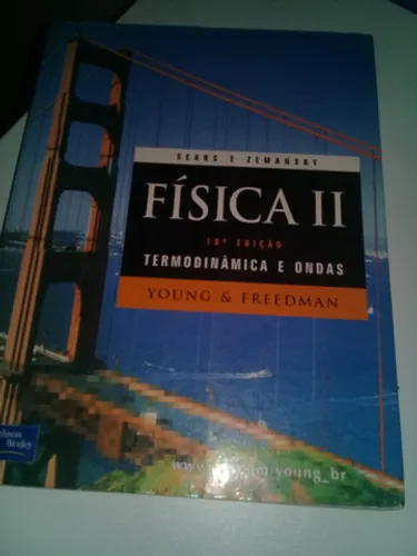 Física de Sears & Zemansky: Volume II: Termodinamica e Ondas"