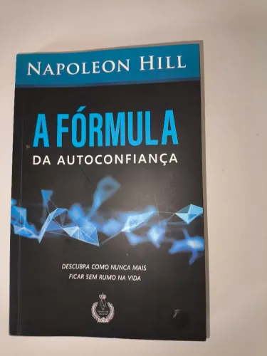 A Fórmula da Confiança - Napoleon Hill
