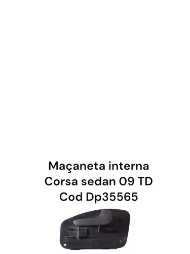 Maçaneta Interna Corsa Sedan 09 Td Cod Dp35565