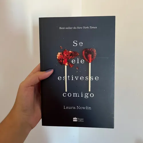 Se Ele Estivesse Comigo - Laura Nowlin