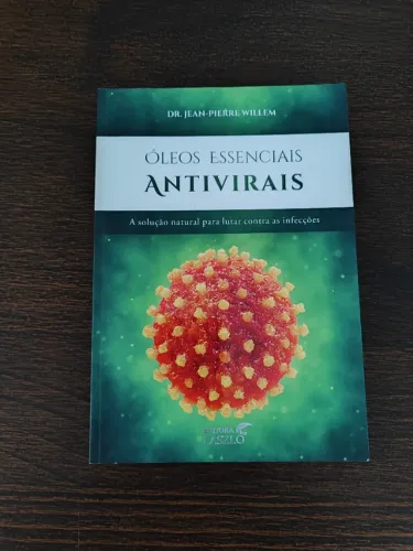 Livro: Óleos Essenciais Antivirais - Dr. Jean-Pierre Willem