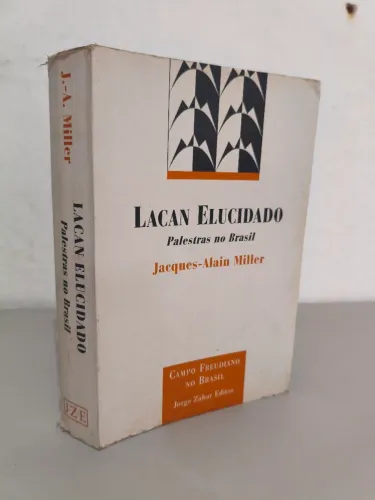 Lacan Elucidado: Palestras No Brasil - Jacques Alain Miller