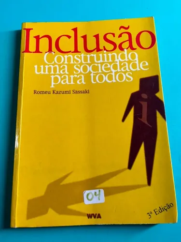 Livro Inclusão Construindo Uma Sociedade Para Todos - Romeu Kazumi Sassaki