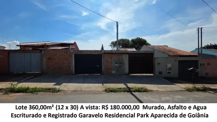 Leia a descrição: Lote 360,00m² (Murado, Asfalto e Agua) Garavelo Residencial Park