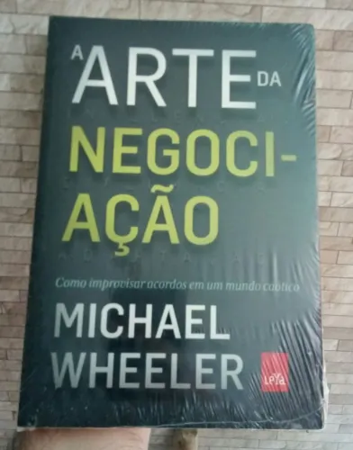 Livro A Arte Da Negociação - Michael Wheeler - Novo e Lacrado