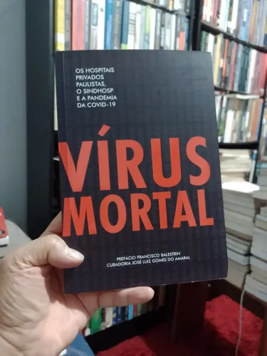 Vírus Mortal - ( Francisco Balestrin )