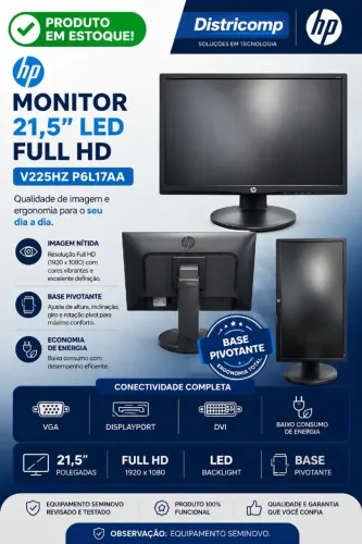 MONITOR HP 21,5" LED FULL HD V225HZ P6L17AA VGA DISPLAYPORT DVI BASE PIVOTANTE (U)