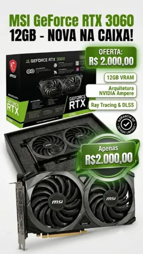 Placa de Vídeo MSI GeForce RTX 3060 12GB - Impecável na Caixa!