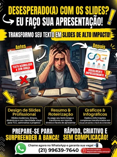 ? Desesperado(a) com os slides? Eu faço sua apresentação! ?
