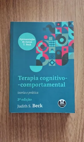 Terapia cognitivo-comportamental: teoria e prática - Judith Beck