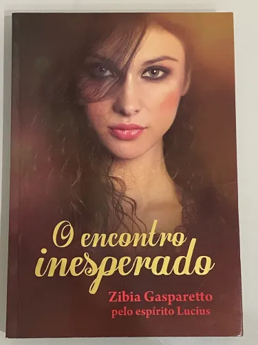 O Encontro Inesperado - Zibia Gasparetto