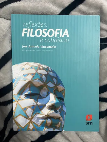 Reflexões: Filosofia e Cotidiano - José Antonio Vasconcelos
