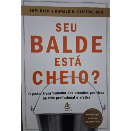 Seu Balde Está Cheio? Uma leitura essencial para quem quer ter vida Profissional Produtiva