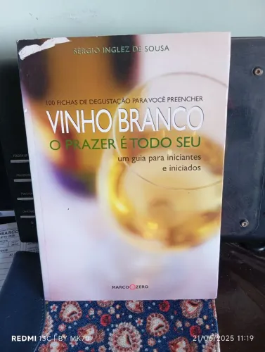 Livro Vinho Branco: O Prazer É Todo Seu - Guia para Iniciantes
