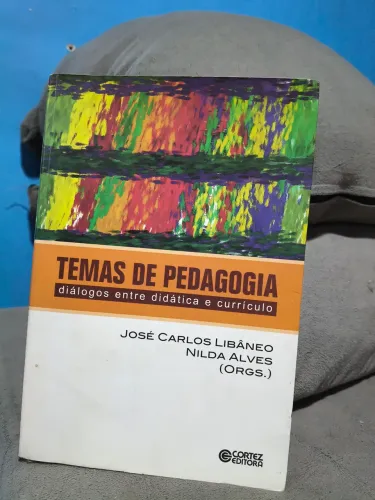 Livro Temas em Pedagogia | Diálogos entre Didática e Currículo, Libâneo editora Cortez