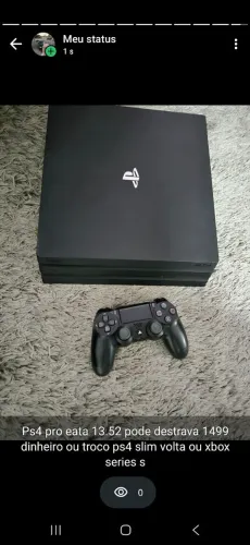 Ps4 pro eata 13.52 pode destrava 1499 dinheiro ou troco ps4 slim volta ou xbox series s