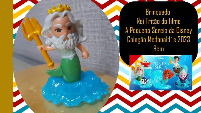 Brinquedo Rei Tritão do filme A Pequena Sereia da Disney Coleção Mcdonald´s 2023