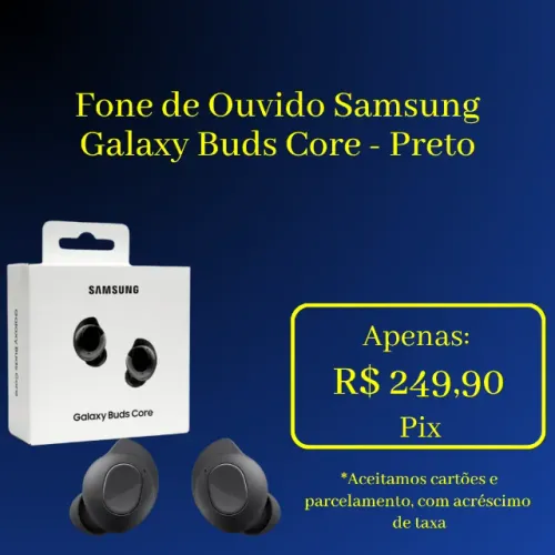 Galaxy Buds Core Fone Samsung Preto - Novo e lacrado
