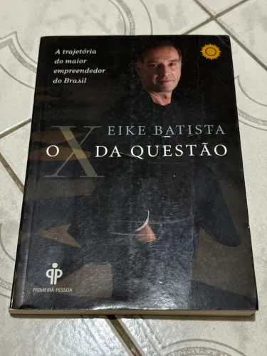 Eike Batista o X da questão