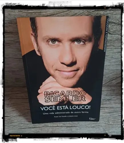 Livro: Você está louco - Uma Vida Administrada de Outra Forma