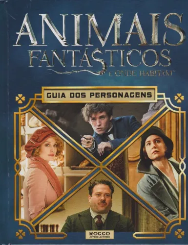 Livro - Animais Fantásticos e Onde Habitam - Guia dos Personagens (Novo - Lacrado) Capa Du