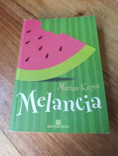 Melancia - Marian Keyes - Bertrand Brasil
