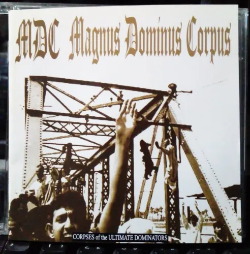 M.D.C. - Magnus Dominus Corpus CD 2004 Hardcore Minor Threat Black Flag Dead Kennedys DRI