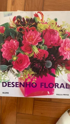 Desenho Floral (Paula Pryke) - guia essencial para quem ama flores, cores e design!