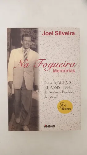 Na Fogueira - Joel Silveira - Memórias