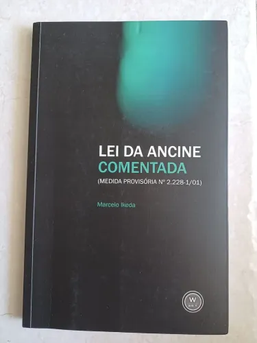 Lei da ANCINE comentada - Marcelo Ikeda