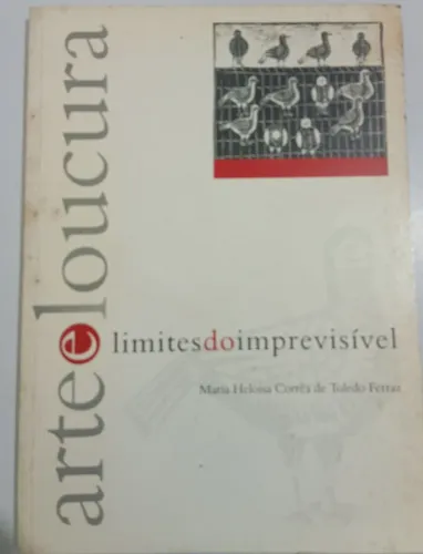 Livro arte e loucura, limites do imprevisível