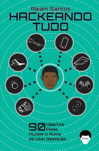 Livro Hackeando Tudo: 90 Hábitos Para Mudar Sua Vida.
