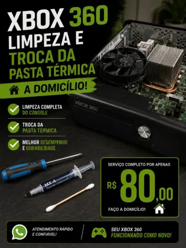 ? Xbox 360 - Limpeza Interna + Troca da Pasta Térmica a Domicílio por Apenas R$ 80,00