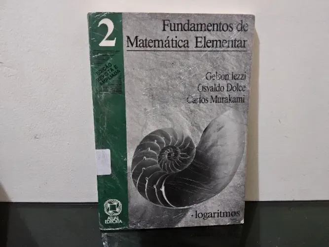 Fundamentos da Matemática Elementar Volume 2 Logarítmos Gelson Iezzi