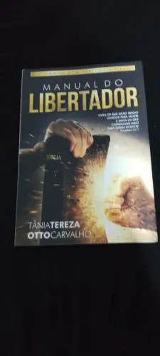 Manual do Libertador - Tânia Tereza  e Otto Carvalho