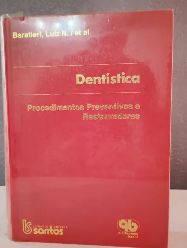 Livro Odontologia: Dentistica - Procedimentos Preventivos e Restauradores 