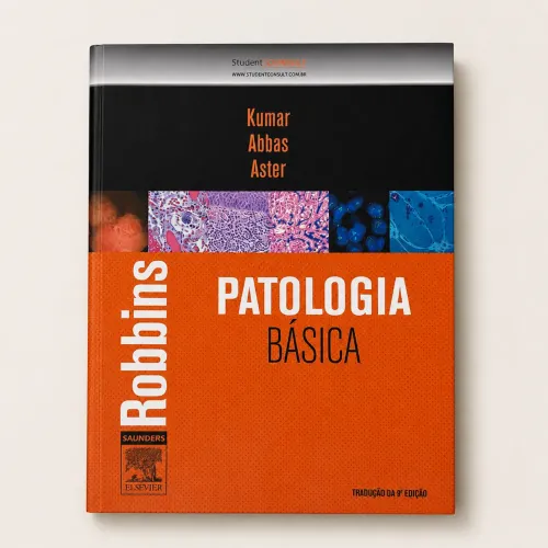 Robbins Patologia Básica 9ª Edição - Kumar, Abbas e Aster