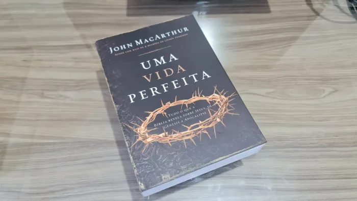 Uma Vida Perfeita - John MacArthur
