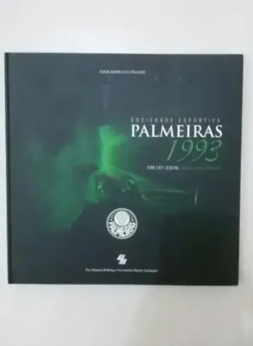 Livro Palmeiras 1993 Fim do Jejum Início da Lenda