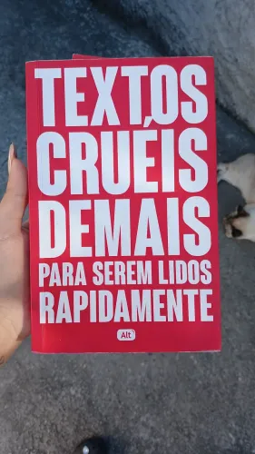 Textos cruéis demais para serem lidos rapidamente
