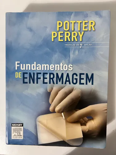 LIVRO: Fundamentos em Enfermagem - Potter Perry - 7ª Edição - USADO