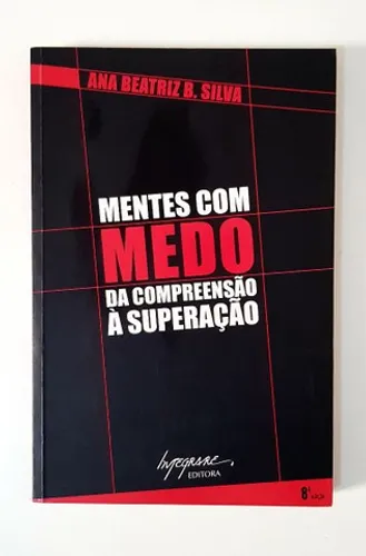 Livro Mentes com Medo - Ana Beatriz B. Silva